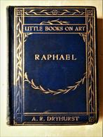 Raphael [Biography] - 1905 - A.R. Dryhurst (1859-1949), Boeken, Gelezen, Schilder- en Tekenkunst, Alfred Robert Dryhurst, Verzenden