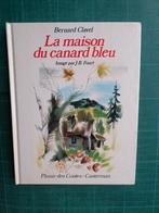 La maison du canard bleu (Bernard Clavel) – 1975 – 59 pages, Enlèvement ou Envoi, Fiction général, Comme neuf, Bernard Clavel