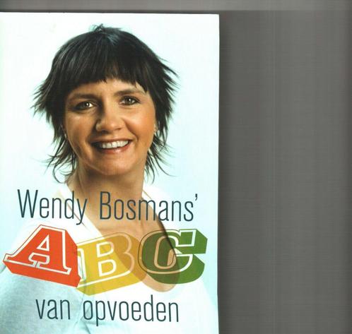 Wendy Bosman het abc van het opvoeden 315 blz, Boeken, Zwangerschap en Opvoeding, Zo goed als nieuw, Ophalen of Verzenden