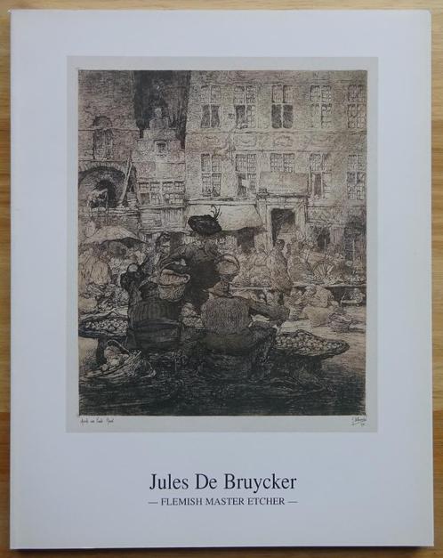 Jules De Bruycker, 1870-1945, flemish master etcher, Valyerm, Livres, Art & Culture | Arts plastiques, Comme neuf, Peinture et dessin