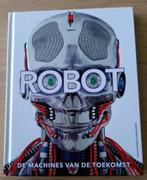 Robot - De machines van de toekomst, Non-fiction, Enlèvement ou Envoi, Neuf