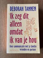Ik zeg dit alleen omdat ik van je hou, Livres, Psychologie, Enlèvement ou Envoi, Comme neuf, Psychologie sociale, Deborah Tannen
