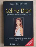 Céline Dion - Une femme au destin exceptionnel - J Beaunoyer, Overige, Zo goed als nieuw, Ophalen, Jean Beaunoyer