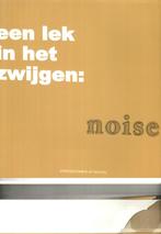 Een lek in het zwijgen noise gwy mandelinck 112 blz, Ophalen of Verzenden, Zo goed als nieuw