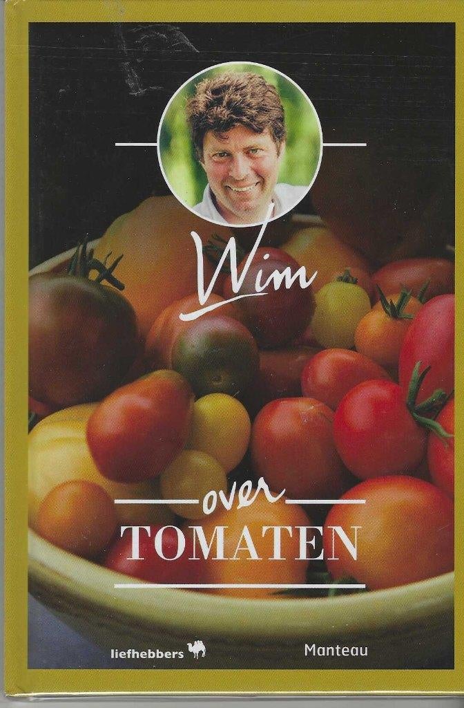 wim over tomaten, Ophalen of Verzenden, Nieuw, Wim Lybaert, Moestuin