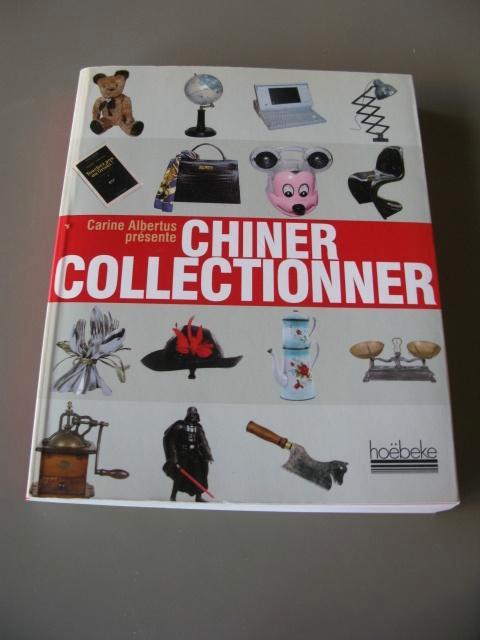 livre "Chiner  et Collectionner", Livres, Art & Culture | Photographie & Design, Comme neuf, Autres sujets/thèmes, Enlèvement ou Envoi