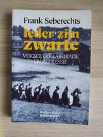 IEDER ZIJN ZWARTE - VERZET , COLLABORATIE EN REPRESSIE, Ophalen of Verzenden, Frank Seberechts, Algemeen, Tweede Wereldoorlog