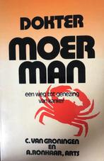 Dokter Moerman, een weg tot genezing van kanker, C.Van Groni, Boeken, Ziekte en Allergie, Ophalen