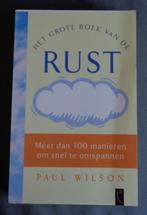 HET GROTE BOEK VAN DE RUST Paul Wilson paperback 9e druk 200, Boeken, Esoterie en Spiritualiteit, Gelezen, Verzenden