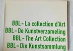 BBL - La collection d'Art - BBL - De Kunstverzamelin, Ophalen of Verzenden
