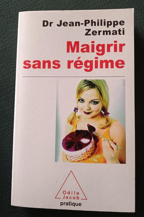 Maigrir sans Régime : Dr Jean – Philippe Zermati : POCHE, Livres, Santé, Diététique & Alimentation, Utilisé, Régime et Alimentation