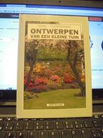 Ontwerpen van een kleine tuin, Boeken, Ophalen of Verzenden, Gelezen, Tuinieren en Tuinplanten