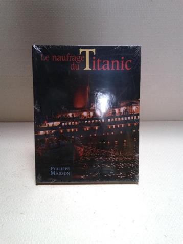 livre "Le naufrage du Titanic" de Philippe Masson (neuf) beschikbaar voor biedingen