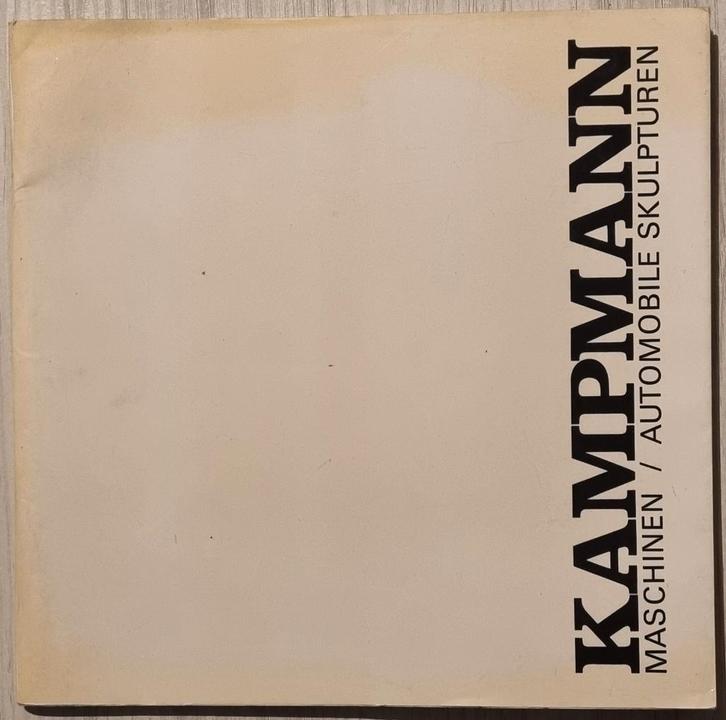 Kampmann - Maschinen / Automobile Skulpturen - 1969, Boeken, Kunst en Cultuur | Beeldend, Zo goed als nieuw, Ophalen of Verzenden