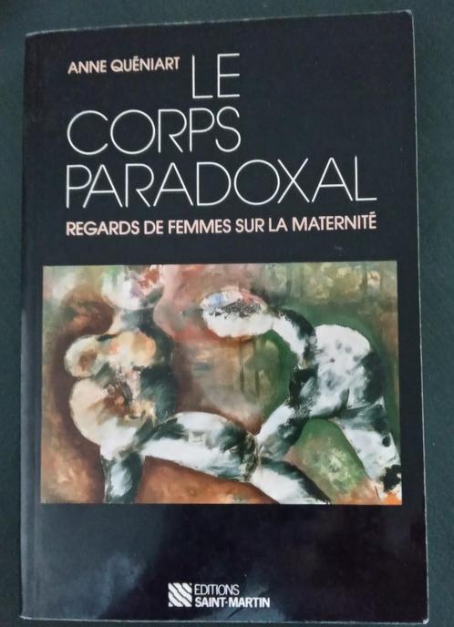Le Corps Paradoxal Regards de Femmes sur la Maternité, Livres, Psychologie, Utilisé, Psychologie clinique, Enlèvement ou Envoi