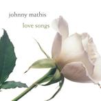 Johnny Mathis – Love Songs - cd = Mint, Ophalen of Verzenden, 1960 tot 1980, Zo goed als nieuw