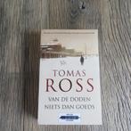 Van de doden niets dan goeds Tomas Ross, Boeken, Ophalen of Verzenden