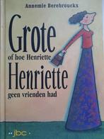 Grote Henriette.  Annemie Berebrouckx, Boeken, Ophalen of Verzenden, Zo goed als nieuw