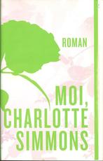 MOI, CHARLOTTE SIMMONS, Comme neuf, Belgique, Enlèvement ou Envoi, Tom Wolfe