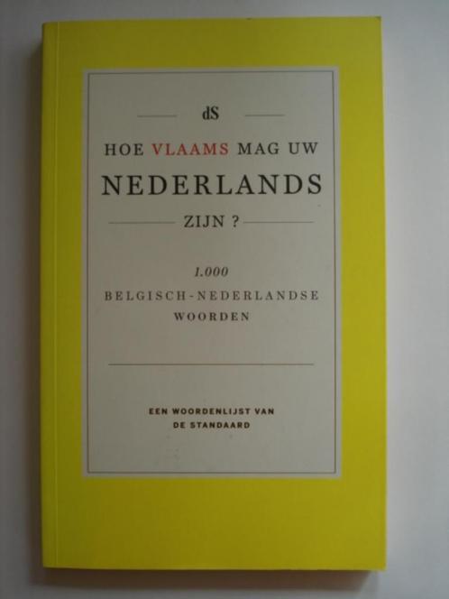 Hoe Vlaams mag uw Nederlands zijn? 1000 Belgisch-Nederlandse, Boeken, Woordenboeken, Zo goed als nieuw, Nederlands, Overige uitgevers