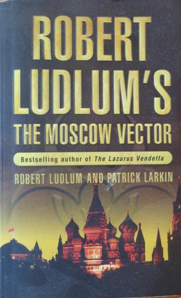 Robert LUDLUM - le vecteur de Moscou, Enlèvement ou Envoi, Utilisé, Europe autre, Robert Ludlum