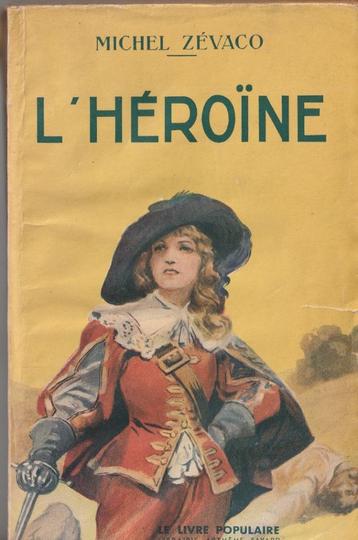 Michel Zevaco “L’héroine”   beschikbaar voor biedingen