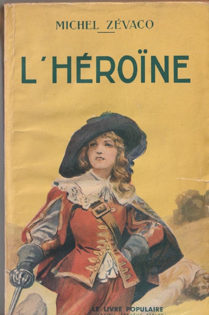 Michel Zevaco “L’héroine”, Boeken, Romans, Gelezen, Ophalen of Verzenden