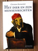 Het Dier en zijn Mensenrechten - 1996 - Christian Parmentier, Boeken, Ophalen of Verzenden, Zo goed als nieuw, Christian Parmentier
