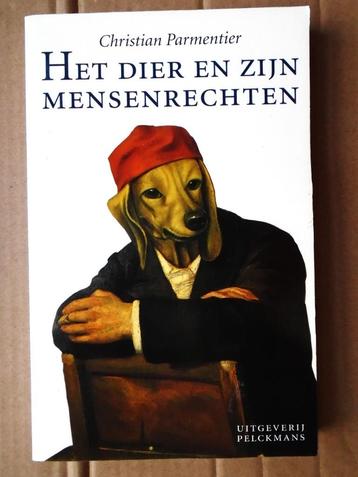 Het Dier en zijn Mensenrechten - 1996 - Christian Parmentier beschikbaar voor biedingen