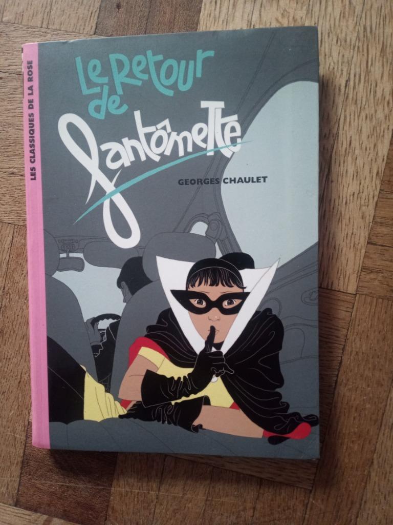 Livre le retour de fantomette Georges chaulet, Enlèvement ou Envoi