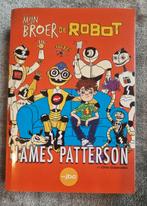 Mijn broer de robot - James Patterson, Boeken, Ophalen, Zo goed als nieuw