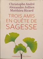 3 (trois) amis en quête de sagesse : GRAND FORMAT, Gelezen, Ophalen of Verzenden, C. André + A. Jollien + M. Ricard, Meditatie of Yoga