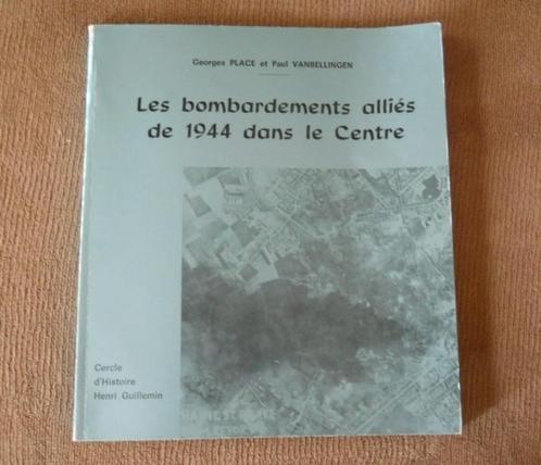 Bombardements alliés de 1944 dans le Centre - La Louvière, Boeken, Oorlog en Militair, Gelezen, Tweede Wereldoorlog, Ophalen of Verzenden
