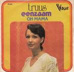 Truus – Eenzaam / Oh Mama ( 1974 Belpop 45T ), CD & DVD, Vinyles | Néerlandophone, Pop, Enlèvement ou Envoi