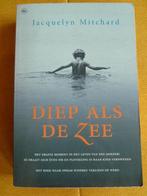 Diep als de zee, Ophalen of Verzenden, Gelezen, Jacquelyn Mitchard