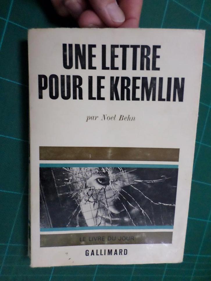 Une lettre pour le Kremlin (Noël Behn) – 1967 – 319 pages, Boeken, Literatuur, Gelezen, Europa overig, Ophalen of Verzenden