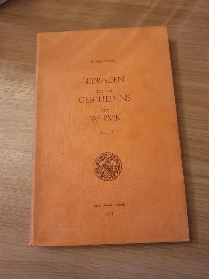 (WERVIK) Bijdragen tot de geschiedenis van Wervik. Deel II., Boeken, Geschiedenis | Stad en Regio, Gelezen, Ophalen of Verzenden