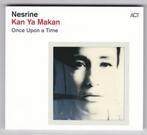 Nesrine - Kan Ya Makan / Once Upon a Time, Cd's en Dvd's, Ophalen of Verzenden, Nieuw in verpakking, Overige soorten