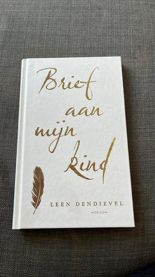Leen Dendievel - Brief aan mijn kind, Boeken, Literatuur, Gelezen, Ophalen