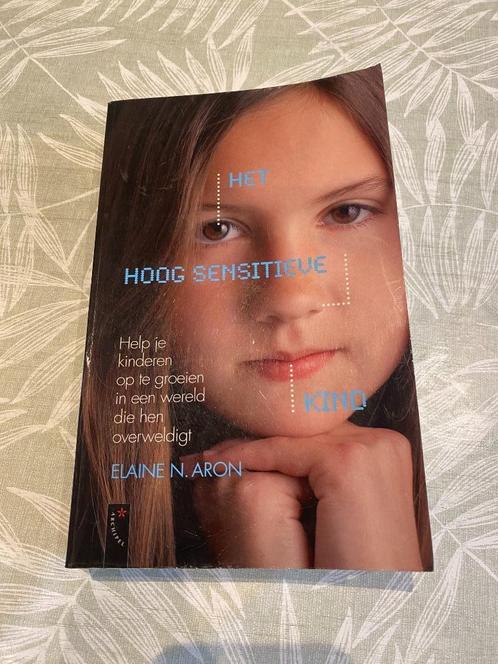 Het hoogsensitieve kind. Auteur: Elaine N. Aron., Boeken, Psychologie, Gelezen, Persoonlijkheidsleer, Ophalen of Verzenden