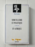 Sorcellerie et Politique en Afrique - La viande des autres, Enlèvement ou Envoi, Utilisé, Peter Geschiere