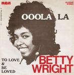 single Betty Wright - Ooola la, Cd's en Dvd's, Vinyl Singles, Overige genres, Ophalen of Verzenden, 7 inch, Zo goed als nieuw