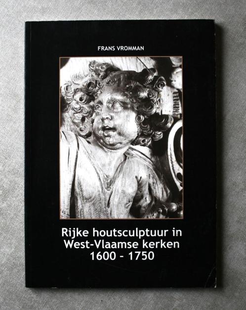 Rijke houtsculptuur in West-Vlaamse kerken 1600-1750, Antiek en Kunst, Kunst | Beelden en Houtsnijwerken, Ophalen of Verzenden