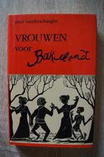 Vrouwen voor Bakelandt - Paul Vanderschaeghe, Paul Vanderschaeghe, Ophalen of Verzenden, Zo goed als nieuw, België