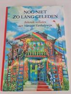 Boek : Nog niet zo lang geleden / Mariette Vanhalewijn, Boeken, Ophalen of Verzenden, Zo goed als nieuw