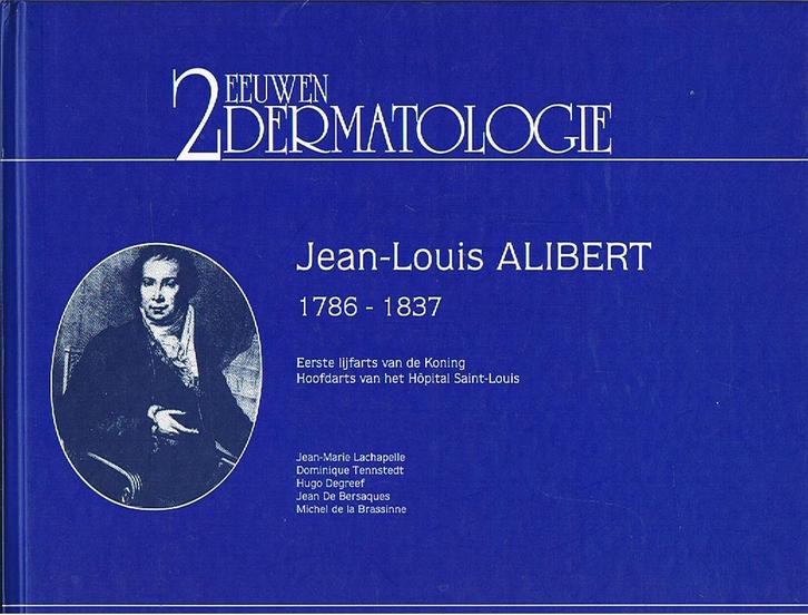 2 eeuwen dermatologie Jean-Louis Alibert, 1786-1837, Livres, Histoire & Politique, Utilisé, Enlèvement ou Envoi