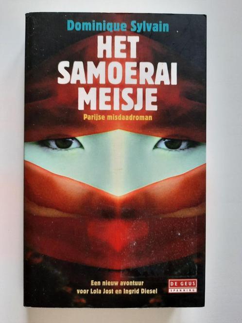 Het Samoerai meisje - Dominique Sylvain - boek thriller, Boeken, Thrillers, Zo goed als nieuw, Ophalen of Verzenden