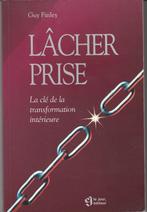 Lâcher prise La clé de la transformation intérieure Guy Finl, Gelezen, Ophalen of Verzenden, Instructieboek, Guy Finley