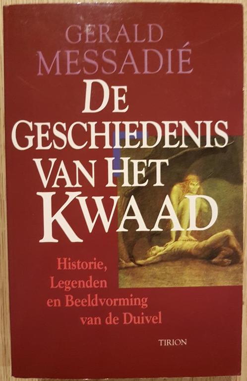 De geschiedenis van het kwaad - Gerald Messadié, Livres, Religion & Théologie, Comme neuf, Enlèvement ou Envoi