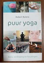 Puur Yoga - Robert Burera, Boeken, Ophalen of Verzenden, Nieuw, Meditatie of Yoga, Robert Butera